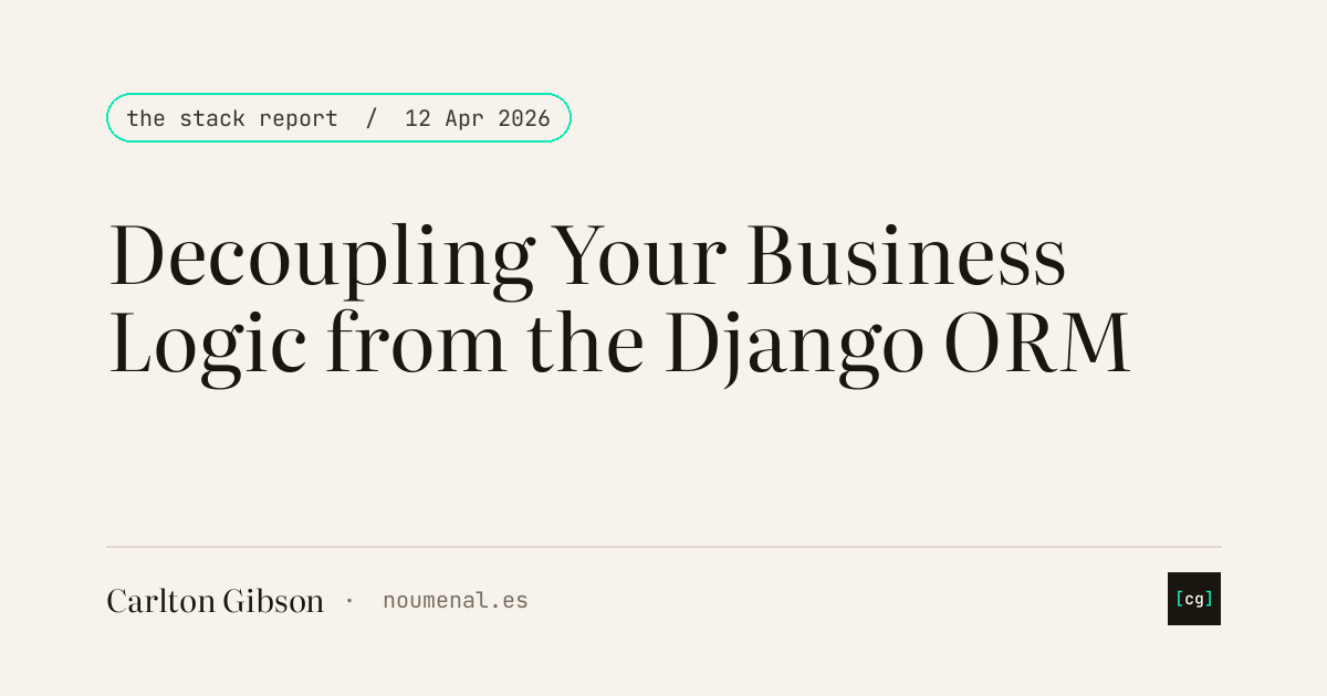 Decoupling Your Business Logic from the Django ORM